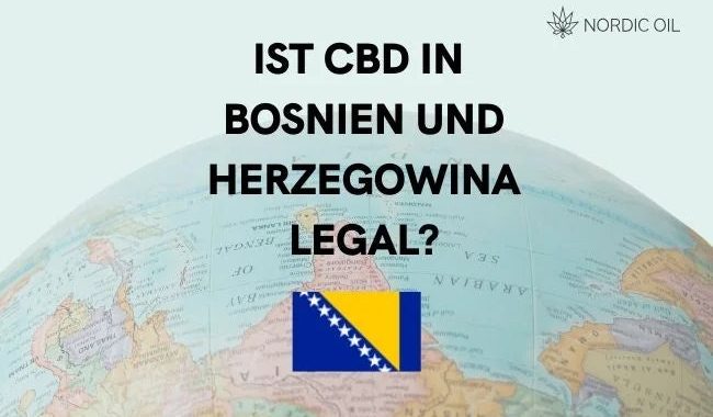 Ist CBD in Bosnien und Herzegowina legal?