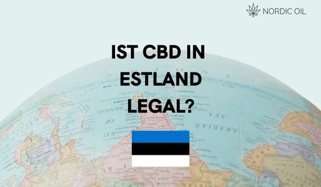 Ist CBD in Estland legal?