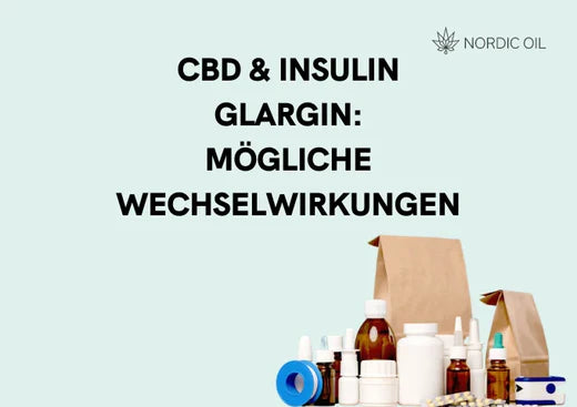 CBD und Insulin glargin (z. B. Lantus, Optisulin)