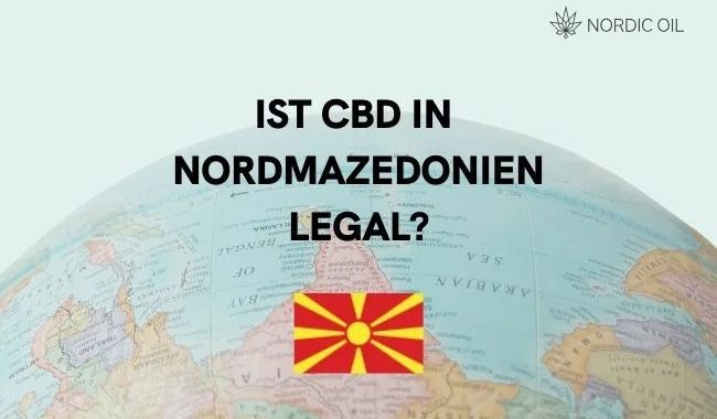 Ist CBD in Nordmazedonien legal?