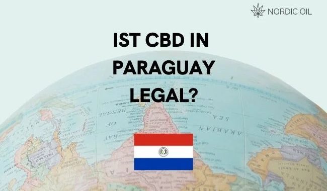 Ist CBD in Paraguay legal?